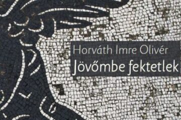 Horváth Imre Olivér: Jövőmbe fektetlek